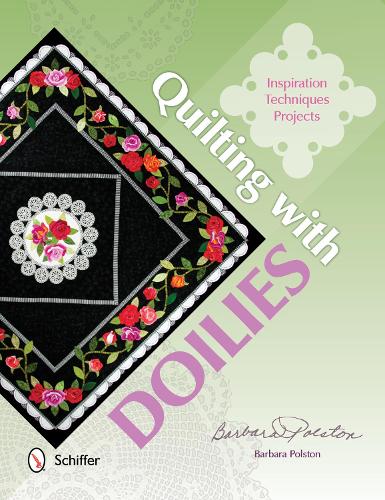 Бумажная книга «Quilting with Doilies: Inspiration, Techniques, & Projects», автор Барбара Полстон - фото №1