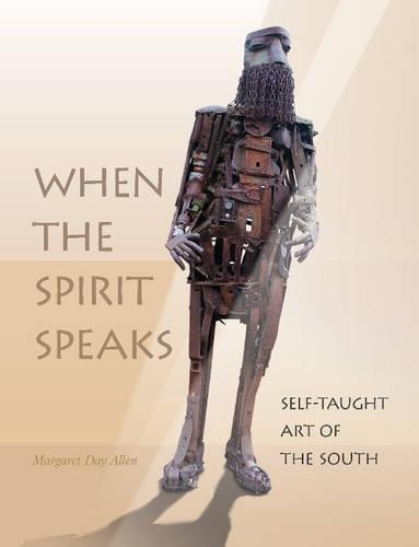 Бумажная книга «When the Spirit Speaks: Self-Taught Art of the South», автор Маргарет Дэй Аллен - фото №1