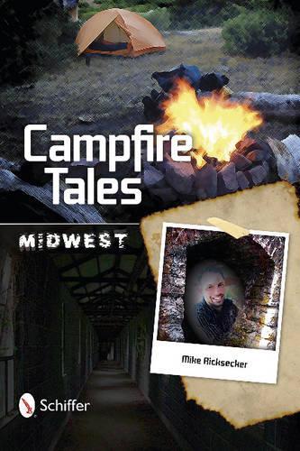 Бумажная книга «Campfire Tales Midwest», автор Майк Рикскер - фото №1