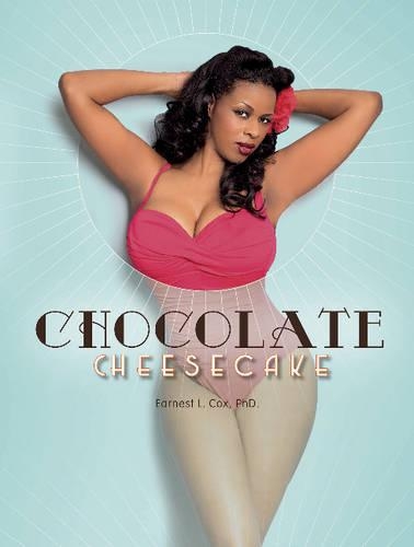 Бумажная книга «Chocolate Cheesecake: Celebrating the Modern Black Pin-up», автор Эрнест Л. Кокс - фото №1