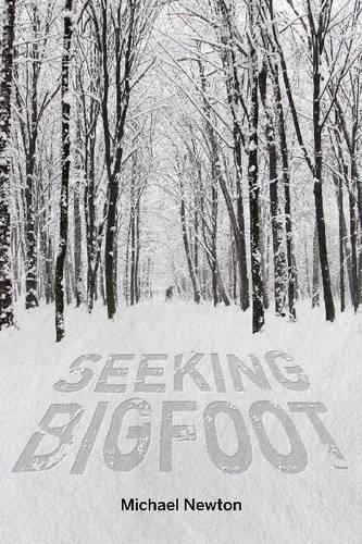 Паперова книга «Seeking Bigfoot», автор Майкл Ньютон - фото №1