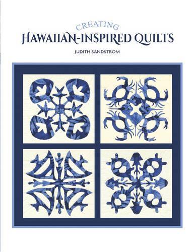 Бумажная книга «Creating Hawaiian-Inspired Quilts», автор Джудит Сандстром - фото №1