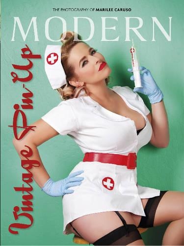 Бумажная книга «Modern Vintage Pin-Up: The Photography of Marilee Caruso», автор Марили Карузо - фото №1