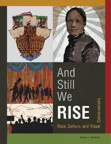 Паперова книга «And Still We Rise: Race, Culture, and Visual Conversations», автор Керолін Л. Мазлумі - фото №1