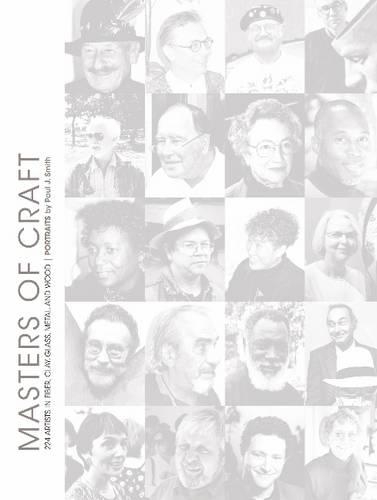Бумажная книга «Masters of Craft: 224 Artists in Fiber, Clay, Glass, Metal, and Wood: Portraits by Paul J. Smith», автор Пол Дж. Смит - фото №1