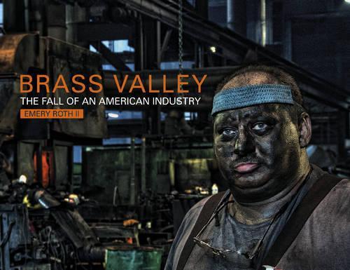Бумажная книга «Brass Valley: The Fall of an American Industry», автор Эмери Рот - фото №1