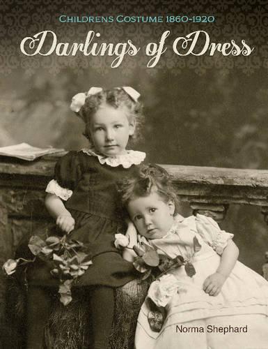 Бумажная книга «Darlings of Dress: Children's Costume 1860–1920», автор Норма Шепард - фото №1