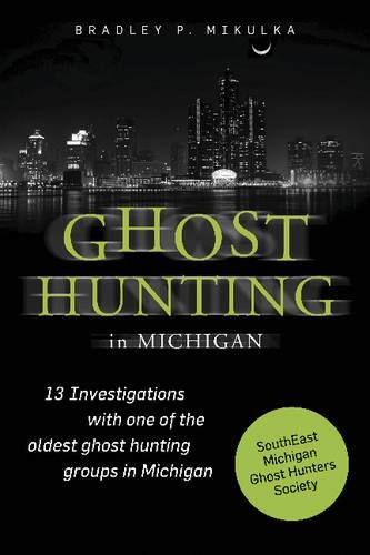 Бумажная книга «Ghost Hunting in Michigan», автор Брэдли П. Микулка - фото №1