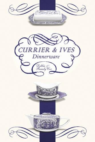 Паперова книга «Currier and Ives Dinnerware», авторів Деббі Коу, Ренді Коу - фото №1