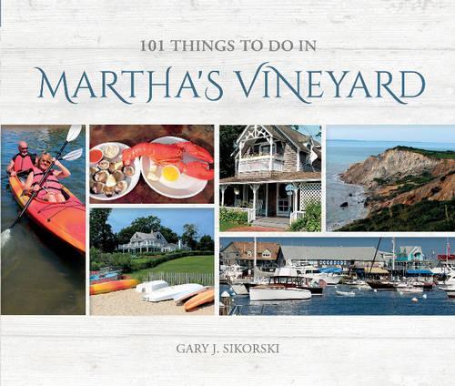 Бумажная книга «101 Things to do in Martha's Vineyard», автор Гэри Дж. Сикорски - фото №1