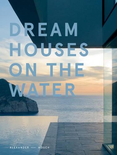 Бумажная книга «Dream Houses on the Water», автор Александр Хош - фото №1