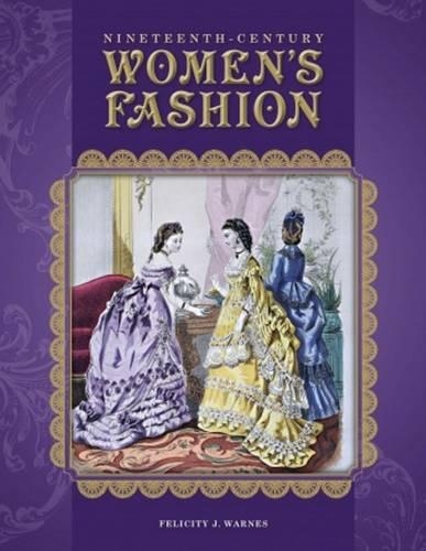 Бумажная книга «Nineteenth-Century Women's Fashion», автор Фелисити Уорнс - фото №1