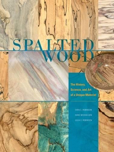Бумажная книга «Spalted Wood: The History, Science, and Art of a Unique Material», авторов Ганс Михаельсен, Джулия К. Робинсон, Сара К. Робинсон - фото №1
