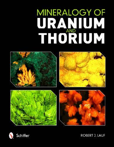 Бумажная книга «Mineralogy of Uranium and Thorium», автор Роберт Лауф - фото №1