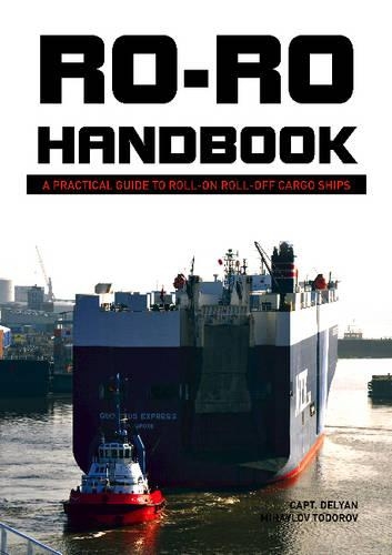 Бумажная книга «Ro-Ro Handbook: A Practical Guide to Roll-On Roll-Off Cargo Ships», автор Делян Михайлов Тодоров - фото №1
