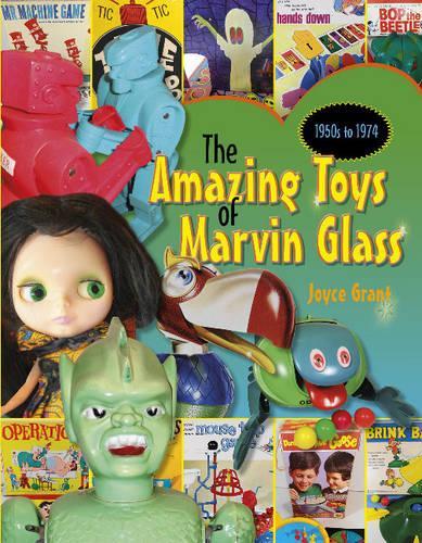 Бумажная книга «Amazing Toys of Marvin Glass: 1950's to 1974», автор Джойс Грант - фото №1
