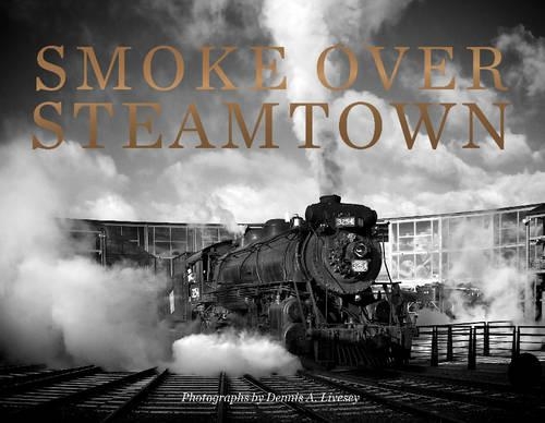 Бумажная книга «Smoke Over Steamtown», автор Деннис Ливси - фото №1