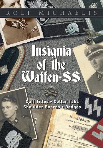 Паперова книга «Insignia of the Waffen-SS: Cuff Titles, Collar Tabs, Shoulder Boards & Badges», автор Рольф Міхаеліс - фото №1