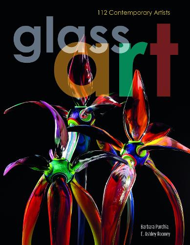 Бумажная книга «Glass Art: 112 Contemporary Artists», авторов Барбара Пурчиа, Э. Эшли Руни - фото №1