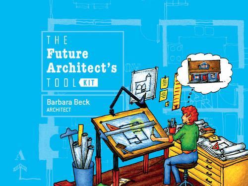 Бумажная книга «The Future Architect's Tool Kit», автор Барбара Бёк - фото №1