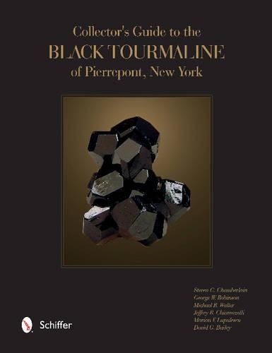 Бумажная книга «Collector's Guide to the Black Tourmaline of Pierrepont, New York», авторов Джордж Робинсон, Джеффри Чиаренцелли, Майкл Уолтер, Стивен С. Чемберлен - фото №1
