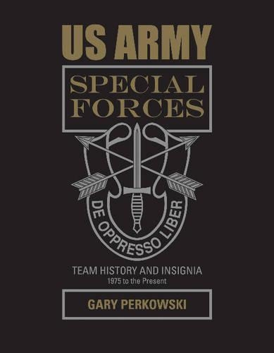 Бумажная книга «US Army Special Forces Team History and Insignia 1975 to the Present», автор Гари Перковски - фото №1