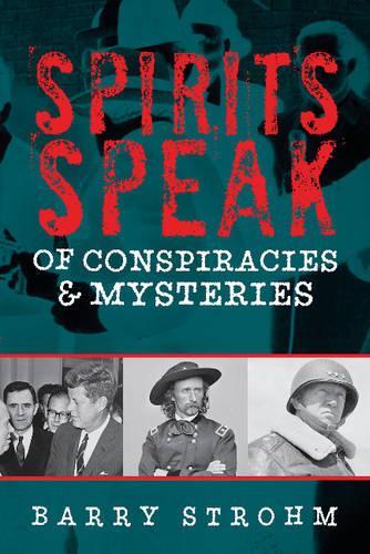 Бумажная книга «Spirits Speak of Conspiracies and Mysteries», автор Барри Строум - фото №1