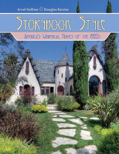 Бумажная книга «Storybook Style: America's Whimsical Homes of the 1920s», автор Аррол Геллнер - фото №1