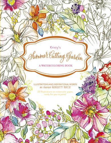 Бумажная книга «Kristy's Summer Cutting Garden: A Watercoloring Book», автор Кристи Райс - фото №1
