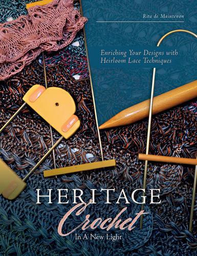 Бумажная книга «Heritage Crochet in a New Light: Enriching Your Designs with Heirloom Lace Techniques», автор Рита де Ментенон - фото №1