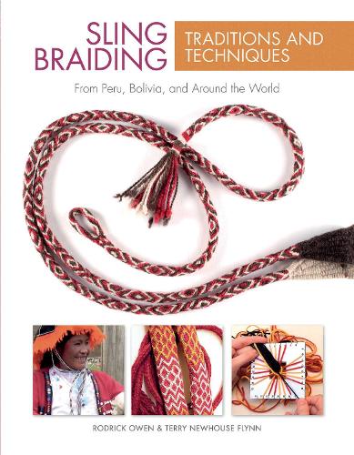 Бумажная книга «Sling Braiding Traditions and Techniques: From Peru, Bolivia, and Around the World», автор Родрик Оуэн - фото №1