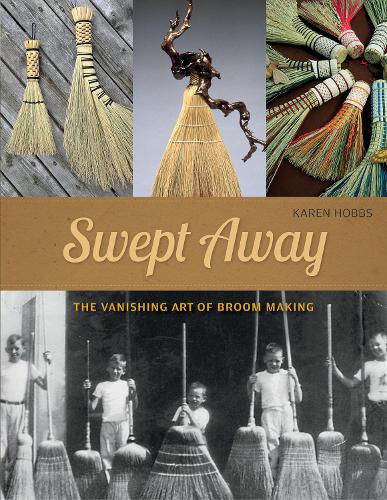 Бумажная книга «Swept Away: The Vanishing Art of Broom Making», автор Карен Хоббс - фото №1