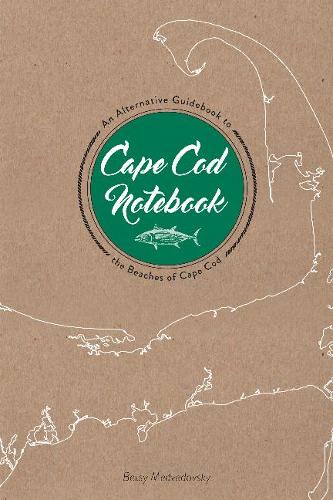 Бумажная книга «Cape Cod Notebook: An Alternative Guidebook to the Beaches of Cape Cod», автор Бетси Медведовский - фото №1