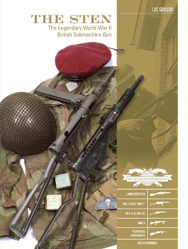 Паперова книга «The Sten: The Legendary World War II British Submachine Gun», автор Люк Гійоу - фото №1