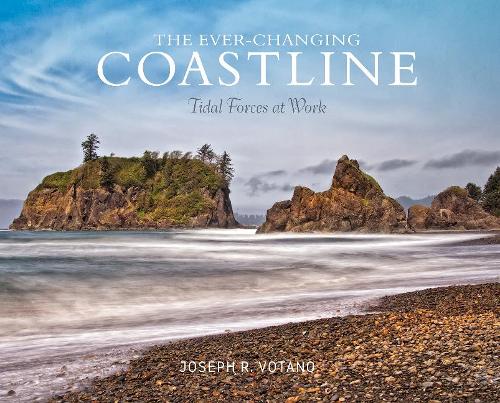 Бумажная книга «The Ever-Changing Coastline: Tidal Forces at Work», автор Джо Вотано - фото №1