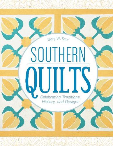 Бумажная книга «Southern Quilts: Celebrating Traditions, History, and Designs», автор Мэри В. Керр - фото №1