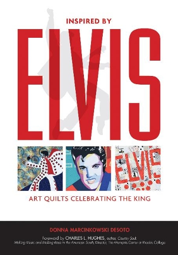 Бумажная книга «Inspired by Elvis: Art Quilts Celebrating the King», автор Донна Марцинковски ДеСото - фото №1