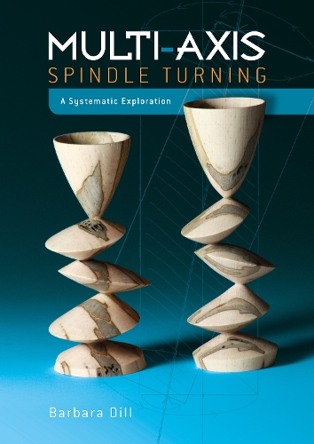 Бумажная книга «Multi-Axis Spindle Turning: A Systematic Exploration», автор Барбара Дилл - фото №1