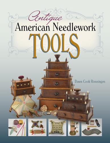 Паперова книга «Antique American Needlework Tools», автор Доун Кук Роннінген - фото №1