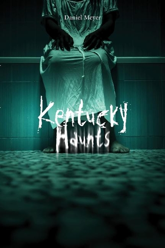 Паперова книга «Kentucky Haunts», автор Даніель Мейєр - фото №1