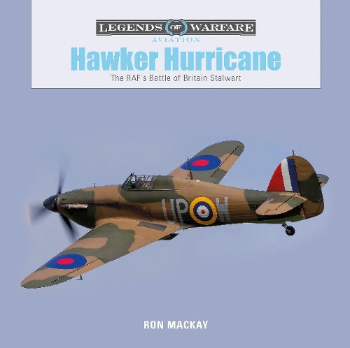 Бумажная книга «Hawker Hurricane: The RAF's Battle of Britain Stalwart», автор Рон Маккей - фото №1