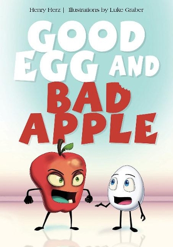 Бумажная книга «Good Egg and Bad Apple», автор Генри Герц - фото №1