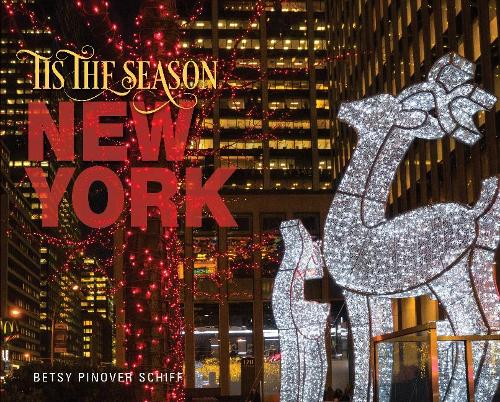 Бумажная книга «’Tis the Season New York», автор Бетси Пиновер Шифф - фото №1