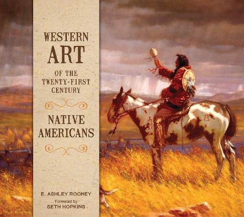 Бумажная книга «Western Art of the Twenty-First Century: Native Americans», автор Э. Эшли Руни - фото №1