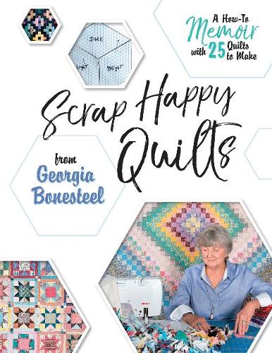 Бумажная книга «Scrap Happy Quilts from Georgia Bonesteel: A How-To Memoir with 25 Quilts to Make», автор Джорджия Бонестил - фото №1