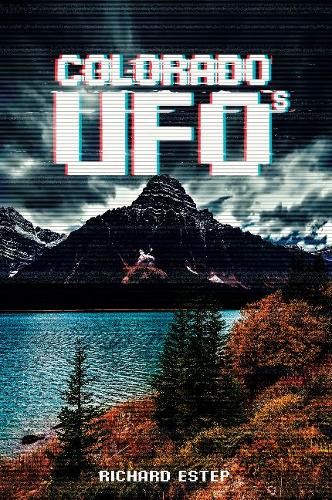 Бумажная книга «Colorado UFOs», автор Ричард Эстеп - фото №1