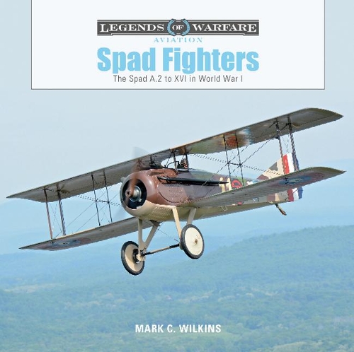 Бумажная книга «Spad Fighters: The Spad A.2 to XVI in World War I», автор Марк К. Уилкинс - фото №1