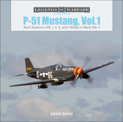 Бумажная книга «P-51 Mustang, Vol. 1: North American's Mk. I, A, B, and C Models in World War II», автор Дэвид Дойл - фото №1