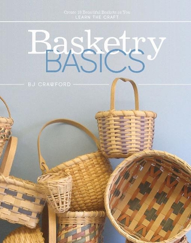 Бумажная книга «Basketry Basics: Create 18 Beautiful Baskets as You Learn the Craft», автор Б. Дж. Кроуфорд - фото №1