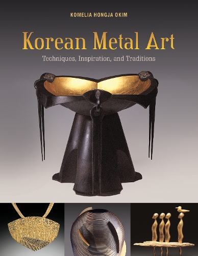 Бумажная книга «Korean Metal Art: Techniques, Inspiration, and Traditions», автор Комелия Хонджа Оким - фото №1
